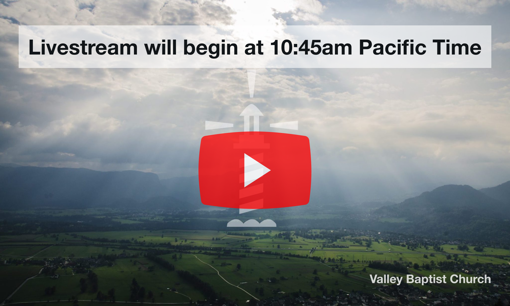 Valley Baptist Church Live Stream